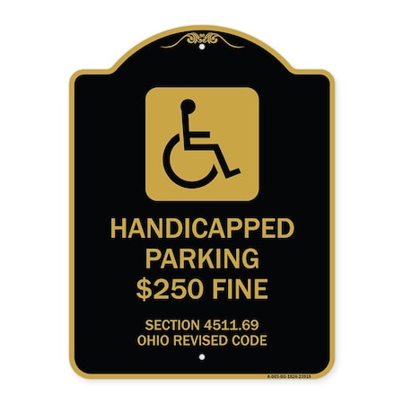 Signmission Handicapped Parking $250 Fine Section 4511.69 Ohio Revised Code With Handicap Symbol, BG-1824-23919 A-DES-BG-1824-23919